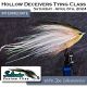 Fly Tying Class - Hollow Fly Deceivers 04-06-24